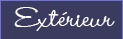 Ext&eacute;rieur
